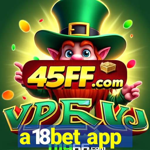 a18bet app